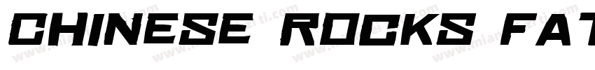 Chinese Rocks Fat Italic字体转换